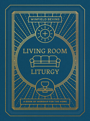 cover image of Living Room Liturgy: a Book of Worship for the Home